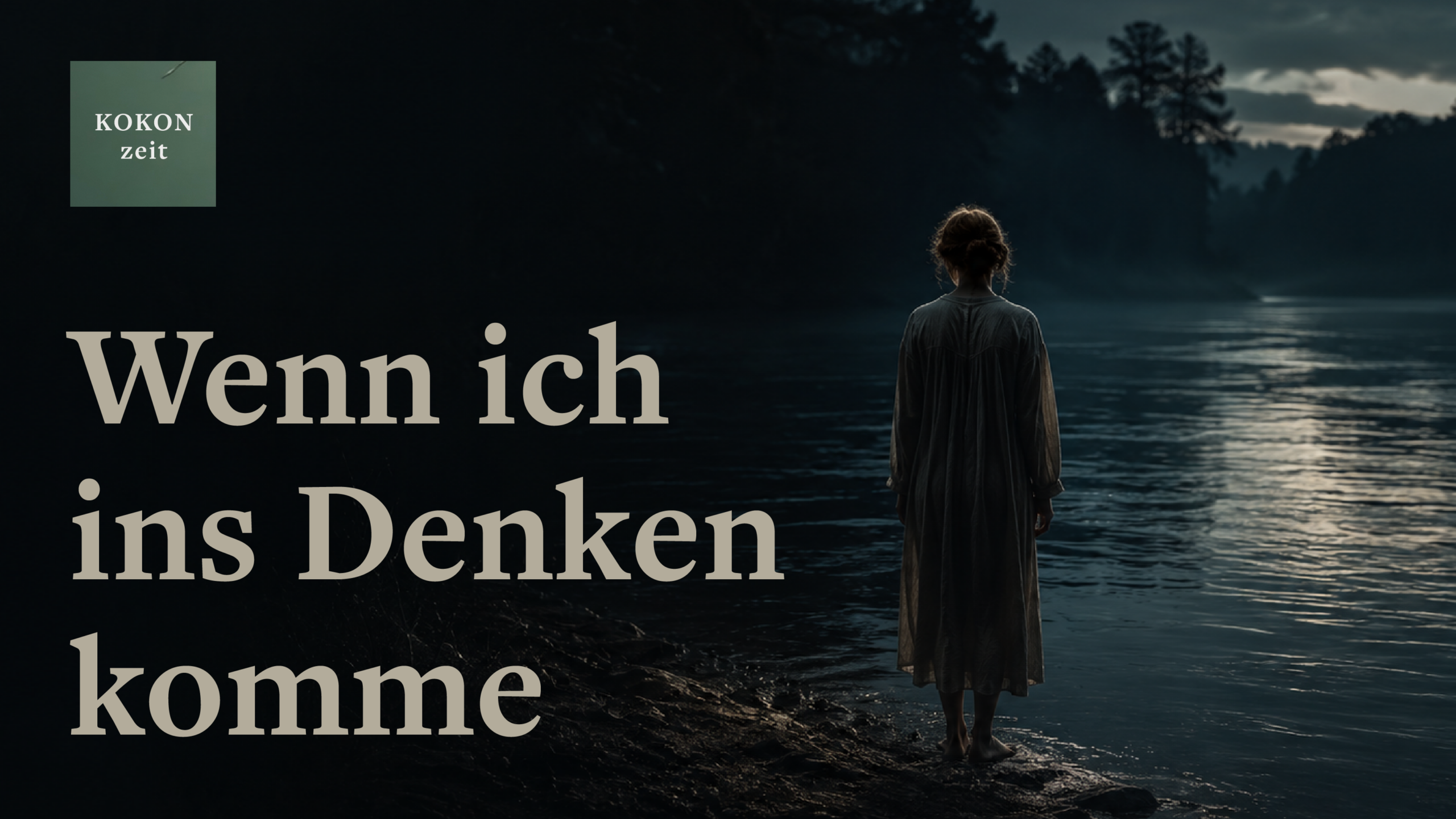 Wenn ich ins Denken komme – KOKONzeit Folge 2